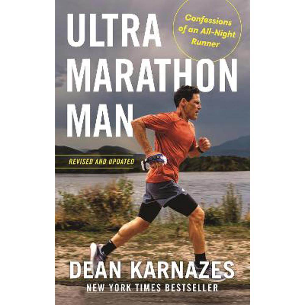 Ultramarathon Man: Confessions of an All-Night Runner (Paperback) - Dean Karnazes